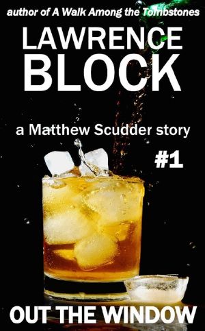 [Matthew Scudder Short Story 01] • Out the Window